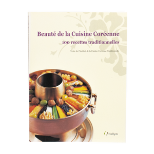 Livre de recettes Beauté de la cuisine coréenne 100 recettes traditionnelles (français)